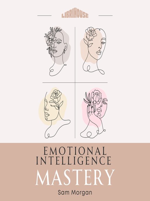 Title details for Emotional Intelligence Mastery by Sam Morgan - Available